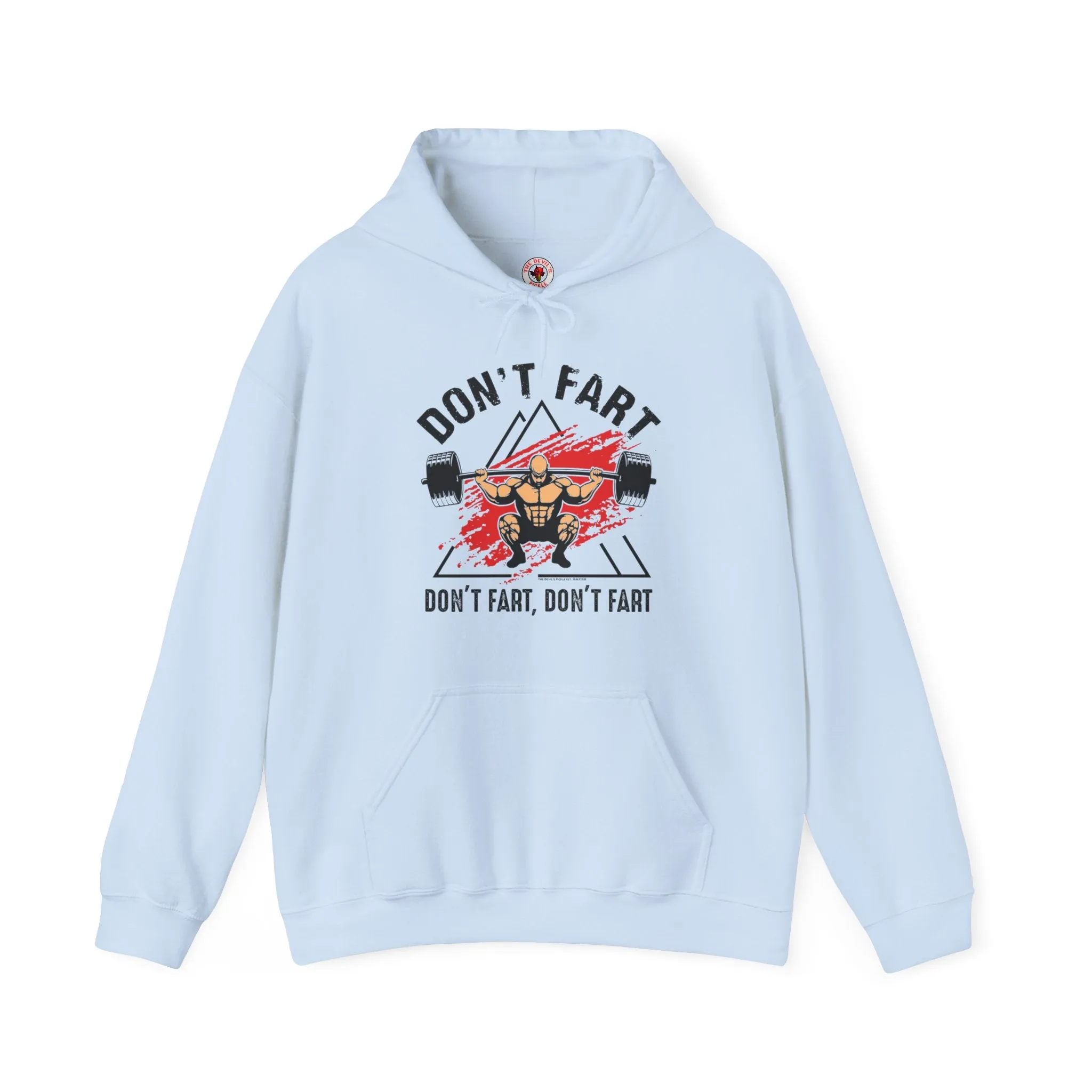 Don't Fart Hooded Sweatshirt