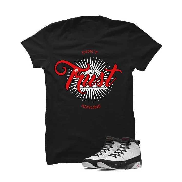 Jordan 9 Og True Red Black T Shirt (Don't Trust Anyone)